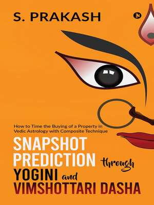 cover image of Snapshot Prediction Through Yogini and Vimshottari Dasha